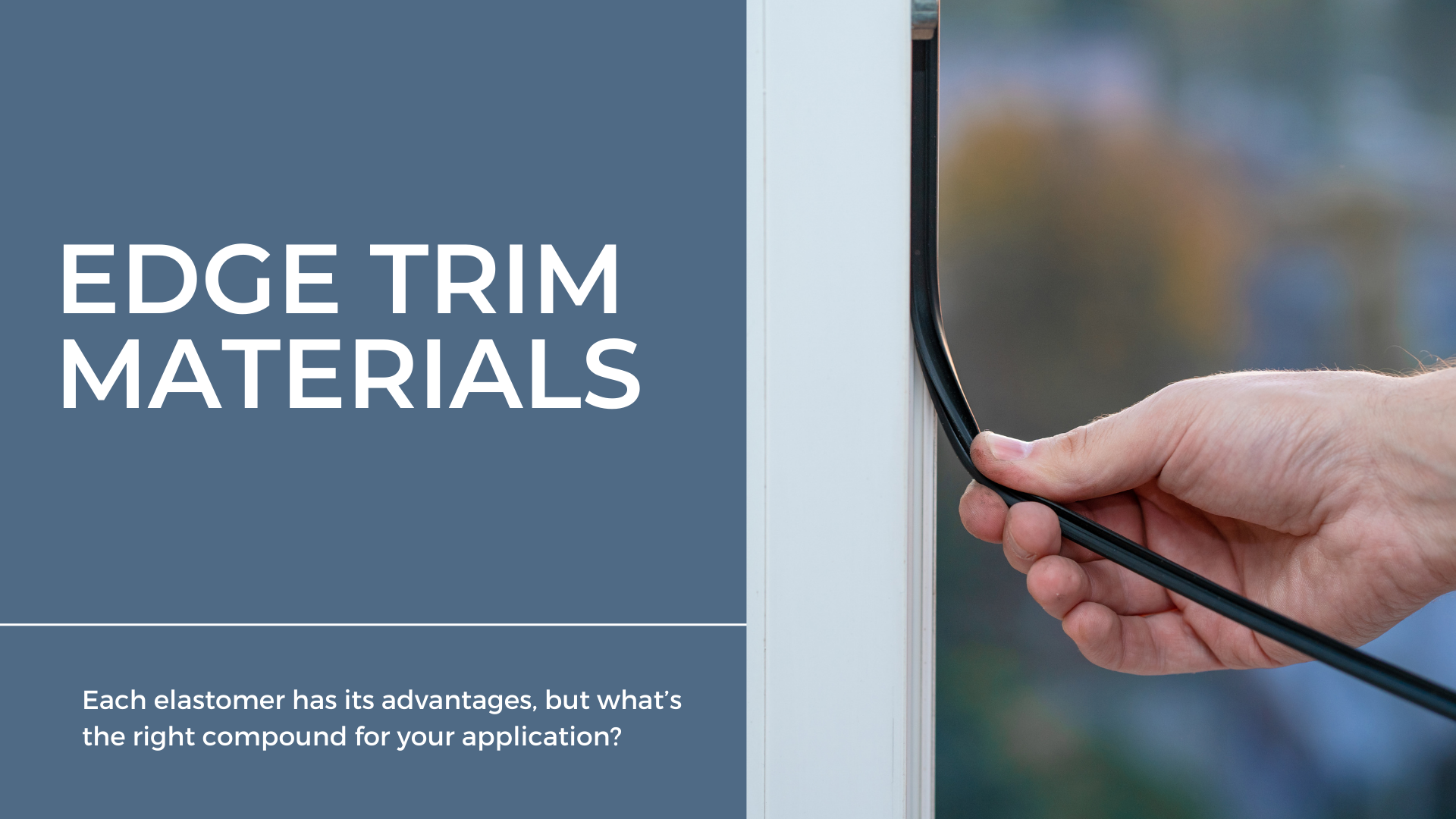 Edge Trim Material Selection