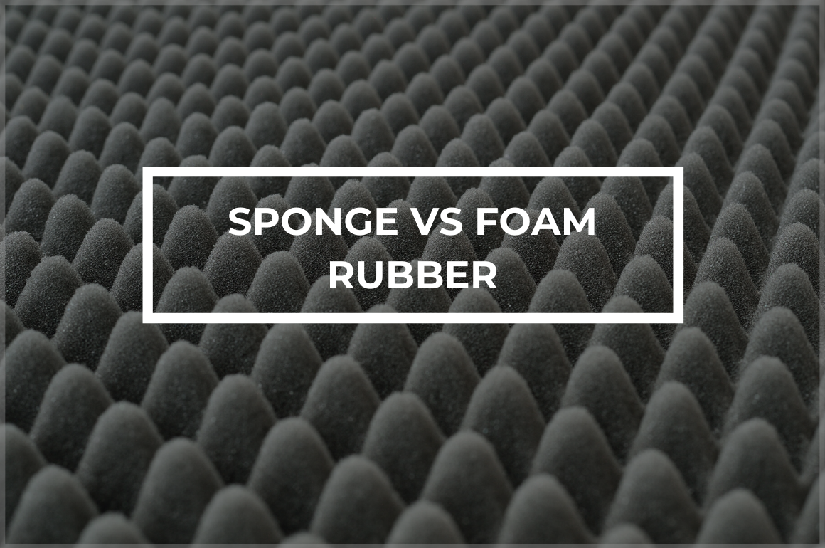 Read more about the article Foam Rubber vs. Sponge Rubber: What’s the Difference?